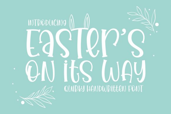 Easter’s on Its Way Whimsical Display Font