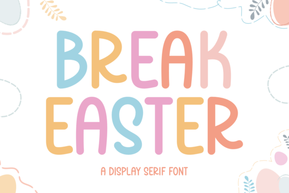 Break Easter Puffy Display Serif