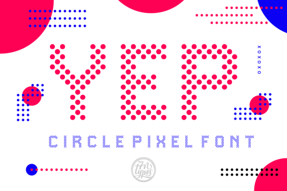 Yep Circle Pixel Typeface