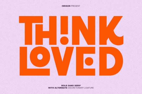 Think Loved Bold Geometric Sans