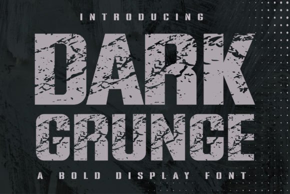 Dark Grunge Bold Display Font