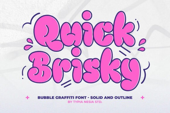 Quick Brisky Bubble Balloon Graffiti Font