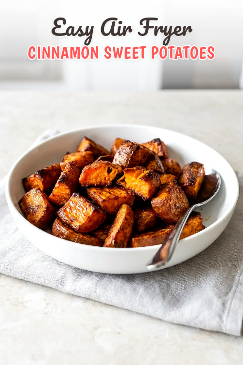 Air Fryer Cinnamon Sweet Potatoes