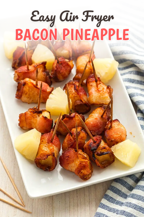 Air Fryer Bacon Pineapple