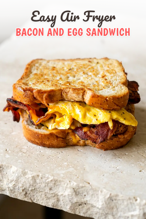 Air Fryer Bacon Egg Sandwich
