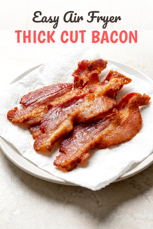 Air Fryer Thick Cut Bacon