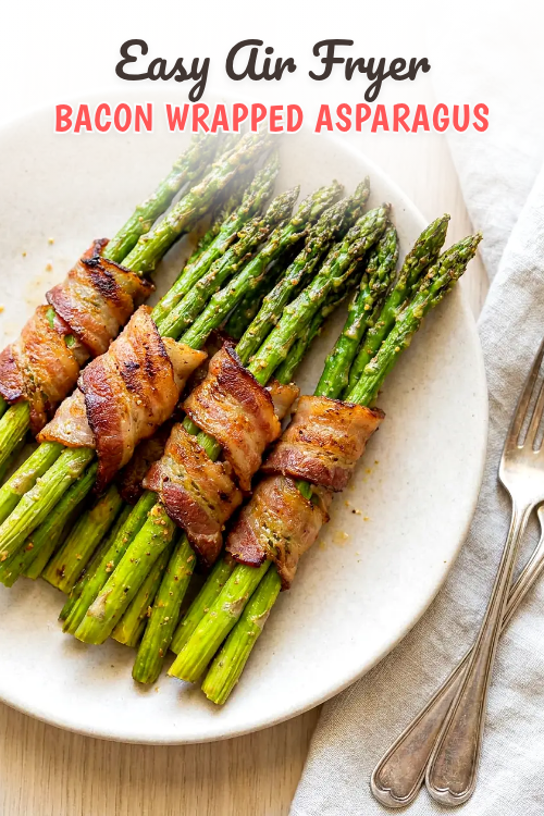 Air Fryer Bacon Wrapped Asparagus